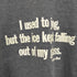 I used to jog but the ice kept falling out of my glass メッセージ Tシャツ メンズ