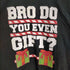 ギルダン GILDAN BRO DO YOU EVEN GIFT? フロントプリントL/S TEE メンズ JPN:XL