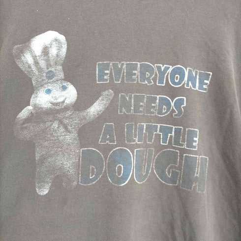 EVERYONE NEEDS A LITTLE DOUGH プリントTシャツ メンズ