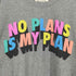 NO PLANS IS MY PLAN クルーネックスウェット メンズ JPN:L