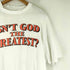 90S ISN`T GOD GREATEST? 半袖 Tシャツ メンズ